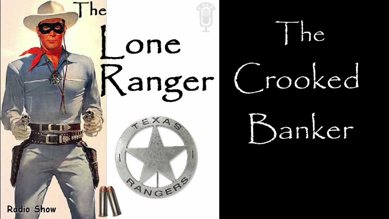 The Lone Ranger | The Crooked Banker and Sheriff | Old Time Radio Shows