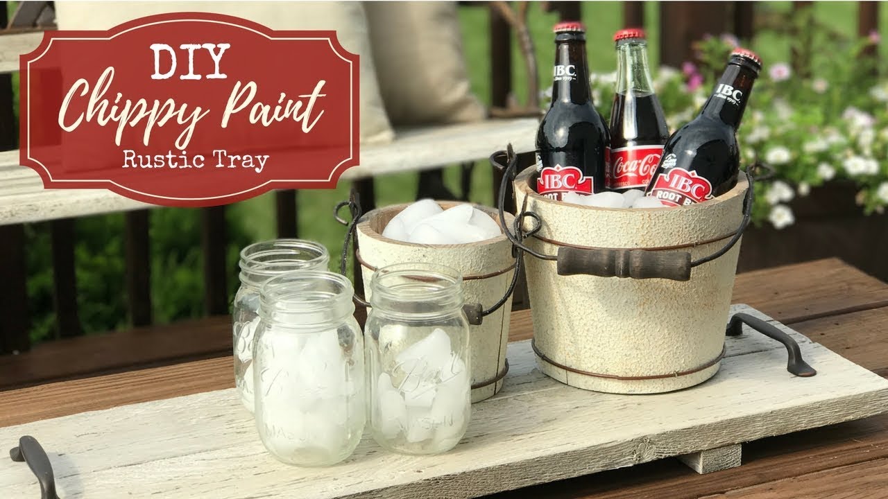 Chippy Paint Tray DIY Rustic Decor YouTube