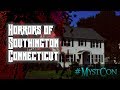 The horrors of southington connecticut paranormal horror mystcon