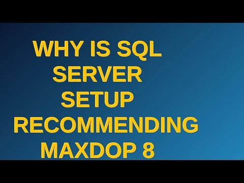 Dba: Why is SQL Server setup recommending MAXDOP 8 here?