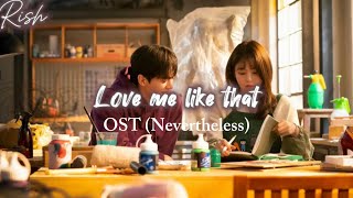 Love me like that (Nevertheless) I Song Cover I Rish