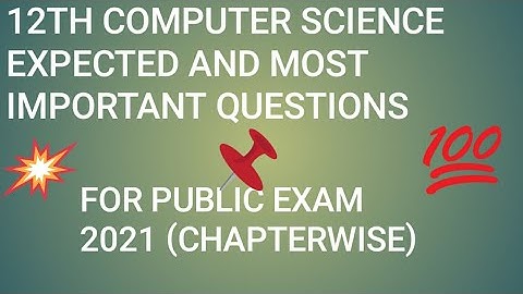 TN 12th Computer Science Expected and Most Important  questions  for Public2021 (Chapterwise)