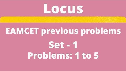 Locus | EAMCET previous problems | Set-1 | Problems: 1 to 5 @EAG