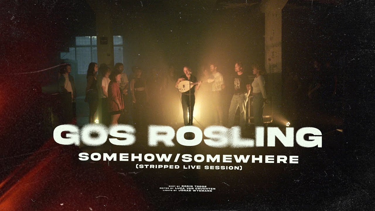 Gos Rosling - Somehow/Somewhere (Stripped Live Session)