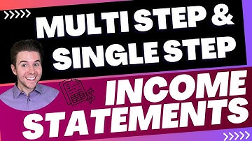 Multi Step and Single Step Income Statement | Accounting