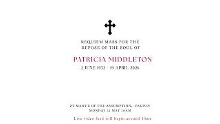 Requiem Mass for the Repose of the Soul of Patricia Middleton
