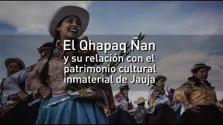 Qhapaq Ñan y el patrimonio cultural inmaterial de Jauja