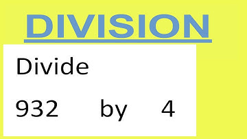 Divide     932      by     4