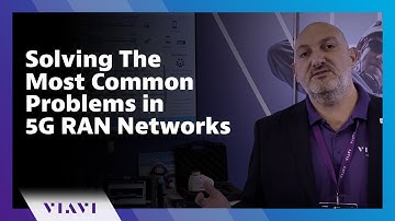 Solving The Most Common Problems in 5G RAN Networks