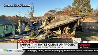 Tarrant initiates clean up project - Focus on removing blighted buildings