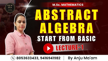 ABSTRACT ALGEBRA | Introduction & Basic | M.Sc Maths 1st sem | New Era Maths Classes