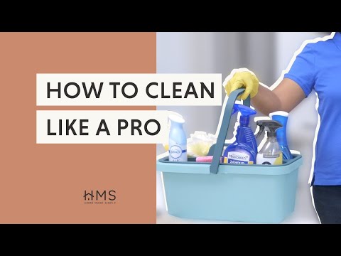 HOW TO CLEAN A HOUSE LIKE A PRO