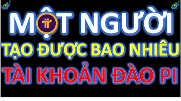 Một người tạo được bao nhiêu tài khoản đào Pi #pi #picoin #pinetwork