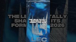 Riot is changing the LEC format for 2026?!