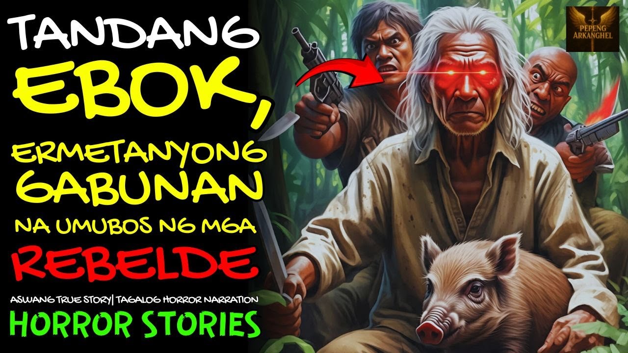 TANDANG EBOK, ERMETANYONG GABUNAN NA UMUBOS NG MGA REBELDE | Kwentong Antingero | Aswang True Story