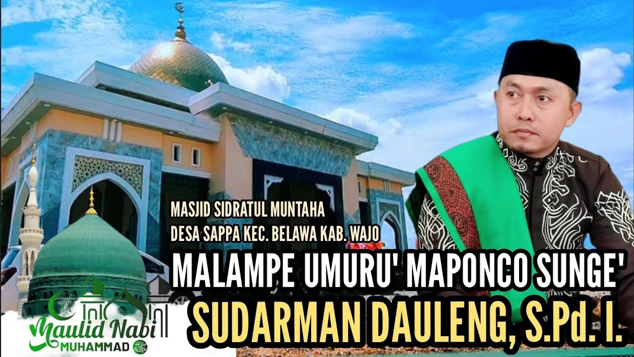 CERAMAH BUGIS || SUDARMAN DAULENG, S.Pd.I. || MALAMPE UMURU' MAPONCO' SUNGE' ||