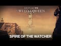Spire of the Watcher (Shortened - Late Action Layer) [Destiny 2: The Witch Queen Soundtrack Mix]