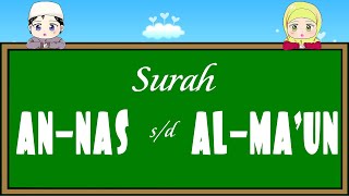 MUROJAAH SURAT AN-NAS s/d AL-MA'UN | untuk Kuttab Awwal kelas 2