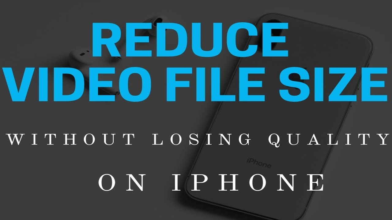 How To Reduce Video File Size On IPhone NOthing But SOMEthing YouTube How To Reduce Video File Size On IPhone NOthing But SOMEthing YouTube