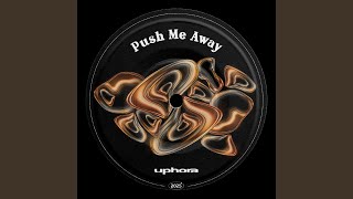 Push Me Away