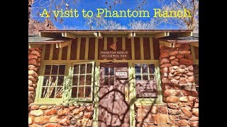 A Visit to Phantom Ranch
