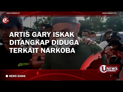 ARTIS GARY ISKAK DITANGKAP DIDUGA TERKAIT NARKOBA | U-NEWS