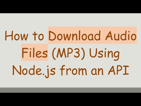 How to Download Audio Files (MP3) Using Node.js from an API