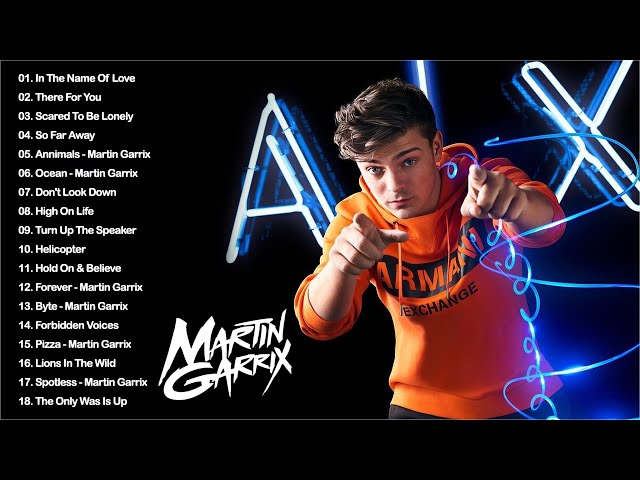 Best Songs Of Martin Garrix - Martin Garrix Greatest Hits Playlist class=
