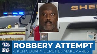 Suspect arrested in Aiken County robbery attempt