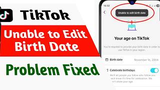 Fix Can't Change Date of Birth On TikTok || TikTok Unable to Edit Birth Date Problem Solve 2026