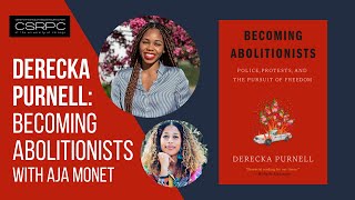DERECKA PURNELL: BECOMING ABOLITIONISTS