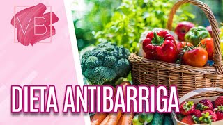 Dieta Antibarriga: quais alimentos secam as gorduras - Você Bonita (18/08/21)