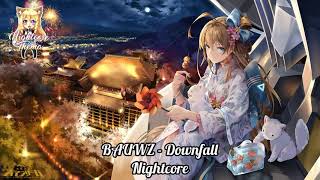 BAUWZ - Downfall - Nightcore