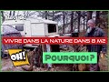 Vivre dans la nature dans 8m2 toute lanne  pourquoi   vlog 26 caravanlife autonomie fort