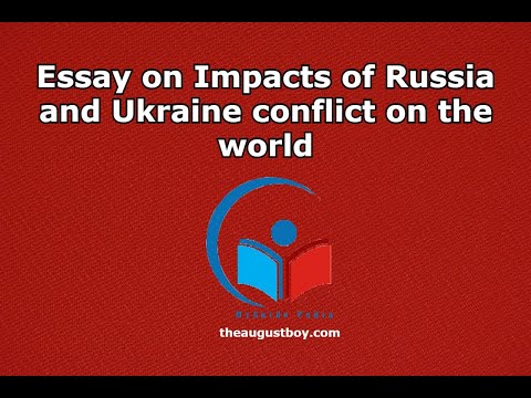 Essay on Impacts of Russia and Ukraine Conflict on the World Economy | MYGUIDEPEDIA