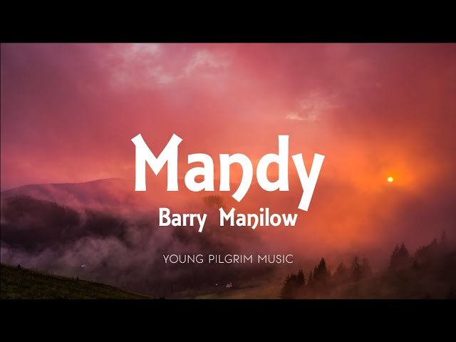 Barry Manilow - Mandy (Lyrics) class=