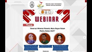 Webinar - Generasi Milenial Penentu Masa Depan Dalam Pemilu Damai 2024