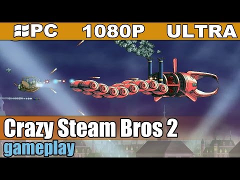 Crazy Steam Bros 2 gameplay HD [PC - 1080p] - SteamPunk Shoot u0027Em Up