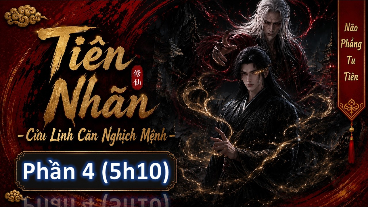 Tiên Nhãn - Cửu Linh Căn Nghịch Mệnh