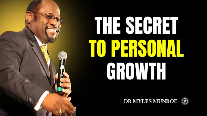 The Secret To Personal Growth I Dr Myles Munroe I Motivational Speech