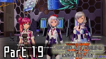 Sword Art Online: Fatal Bullet - Real or Virtual? [Part 19]