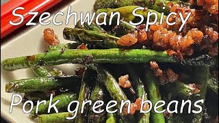Szechwan Spicy Stir Fry Green Beans With Ground Pork