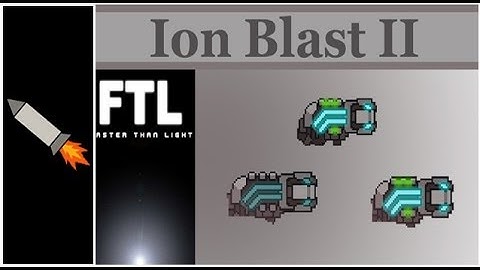 FTL Ion Blast II Facts!!!