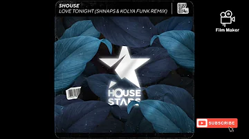 Shouse - Love Tonight (Shnaps & Kolya Funk Extended Mix)