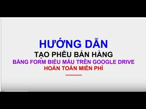 Hướng dẫn tạo phễu bán hàng trong form biểu mẫu Google Drive