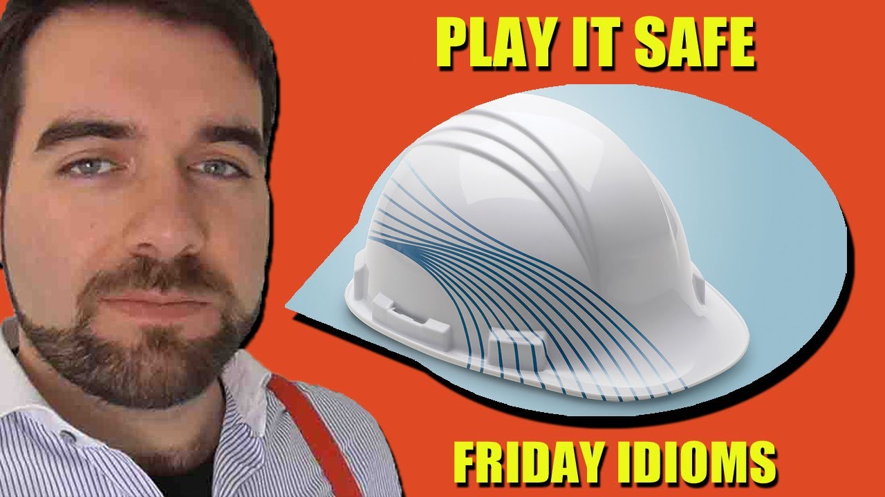 'Play it Safe' English idioms - YouTube