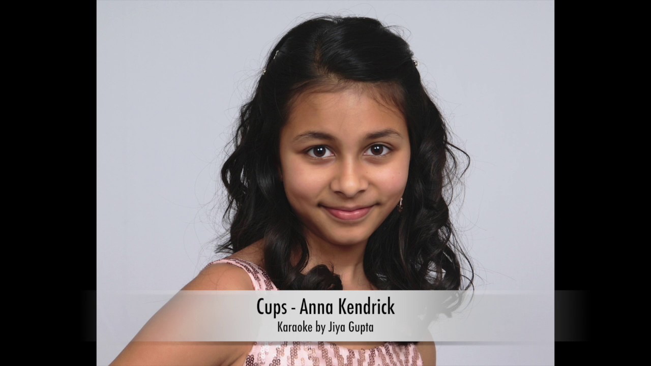 Cups by Anna Kendrick Karaoke by Jiya Gupta YouTube