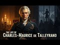 The Life Of Charles Maurice De Talleyrand Diplomacy Survival And Betrayal