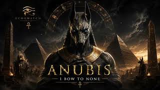 ANUBIS – I Bow to None | Official Music Video | Original by EchoWatch