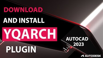 how to download and install yqarch plugin in autocad2023